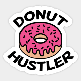 Beware The Donut Hustler Sticker